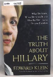 Klein, Edward  The Truth about Hillary 