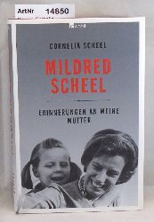 Scheel, Cornelia  Mildred Scheel. Erinnerungen an meine Mutter 