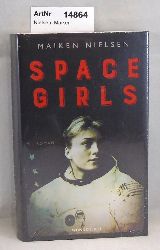 Nielsen, Maiken  Space Girls. Roman 