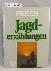 Helemann, Walter (Hrsg.)  Pirsch - Jagderzhlungen 