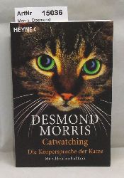 Morris, Desmond  Catwatching. Die Krpersprache der Katze. 