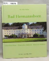 Heller, Dr. Silke  Bad Hermannsborn. Unberhrte Natur, Historisches Ambiente, Innovative Medizin. 