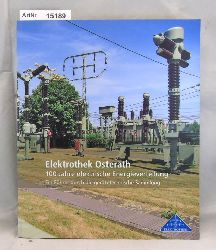 Minhorst, Gerhard  Elektrothek Osterath. 100 Jahre elektrische Energieverteilung. Ein Fhrer durch die gertetechnische Sammlung. 
