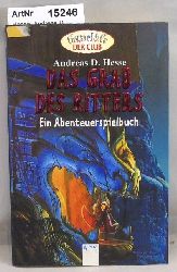 Hesse, Andreas D.  Das Grab des Ritters. Ein Abenteuerspielbuch 
