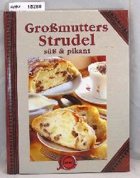 Ohne Autor  Gromutterrs Strudel s & pikant 