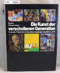 Zimmermann, Rainer  Die Kunst der verschollenen Generationen 