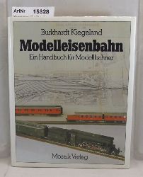 Kiegeland, Burkhardt  Modelleisenbahn. Ein Handbuch fr Modellbahner 
