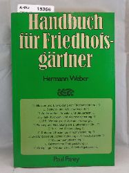 Weber, Hermann  Handbuch der Friedhofsgrtner 