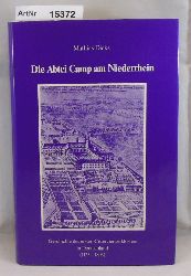 Dicks, Mathias  Die Abtei Camp am Niederrhein. Geschichte des ersten Cistercienserklosters in Deutshcland (1123 - 1803) 
