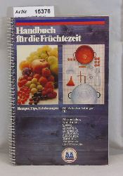 Hauswirtschaftlicher Beratungsdienst Pfeifer & Langen (Hrsg.)  Handbuch fr die Frchtezeit 