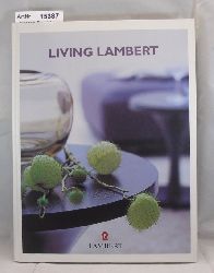 Ehrengart, Bernd D. (Hrsg.)  Living Lambert 
