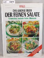 Zarling, Sabine (Red.)  Das grosse Buch der feinen Salate. Saisonsalate, Exotische Salate, Obstsalate 