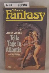 Jakes, John  Tolle Tage in Atlantis - Hoptors Tagebuch - ein Augenzeuge berichtet vom Los der Atlaner 