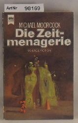 Moorcock, Michael  Die Zeitmenagerie 