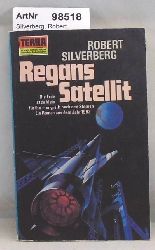 Silverberg, Robert  Regans Satellit 