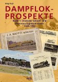 Hajt, Jörg:  Dampflok-Prospekte  Bd. 1., Deutsche Schnell- und Personenzuglokomotiven : 1882 - 1961 