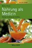Fronek, Heidrun:  Nahrung als Medizin : richtige Ernährung bei Krankheit. 