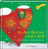 Holland, Carola und Kristina [Hrsg.] Schaeffer:  In den Herzen wird`s hell : die schönsten Weihnachtslieder. 