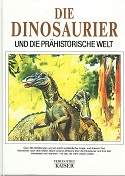 Dixon, Dougal:  Die Dinosaurier und die prähistorische Welt. 