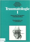 Schweiberer, Leonhard [Hrsg.]:  Bd. 8., Traumatologie. - 1. Konservative und operative Frakturbehandlung / hrsg. von L. Schweiberer unter Mitarb. von A. Betz ... 