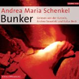 Schenkel, Andrea Maria, Andrea Sawatzki und Rufus Beck:  Bunker [Tonträger] : ungekürzte Lesung. 