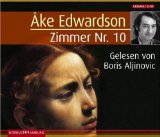 Edwardson, Ake, Angelika [Übers.] Kutsch und Boris Aljinovic:  Zimmer Nr. 10 : Gekürzte Lesung. 