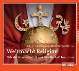 Andresen, Karen, Wolfgang Rüter und Albert Fetzer:  Weltmacht Religion [Tonträger] : wie der Glaube Politik und Gesellschaft bestimmt ; Lesung. 