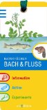 Wagner, Eva und Sonia [Ill.] Schadwinkel:  Naturfcher Bach & Fluss. 