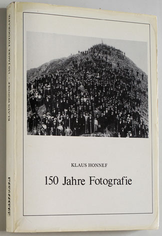 Honnef, Klaus.  150 Jahre Fotografie. 