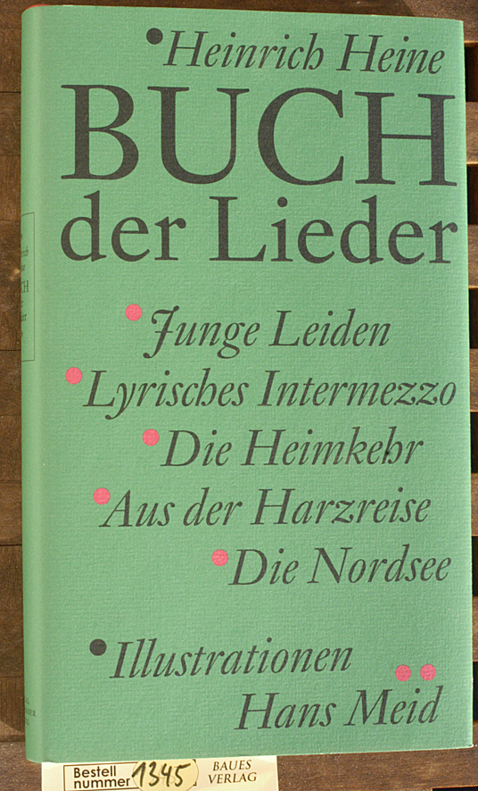 HEINE, Heinrich.  Buch der Lieder Mit Ill. von Hans Meid. 