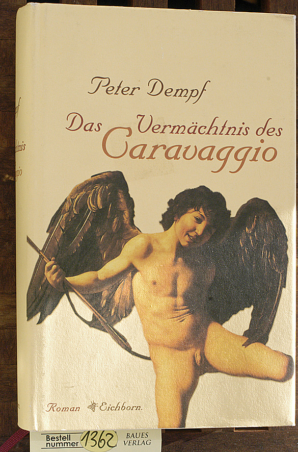 Dempf, Peter.  Das Vermächtnis des Caravaggio. Roman. 