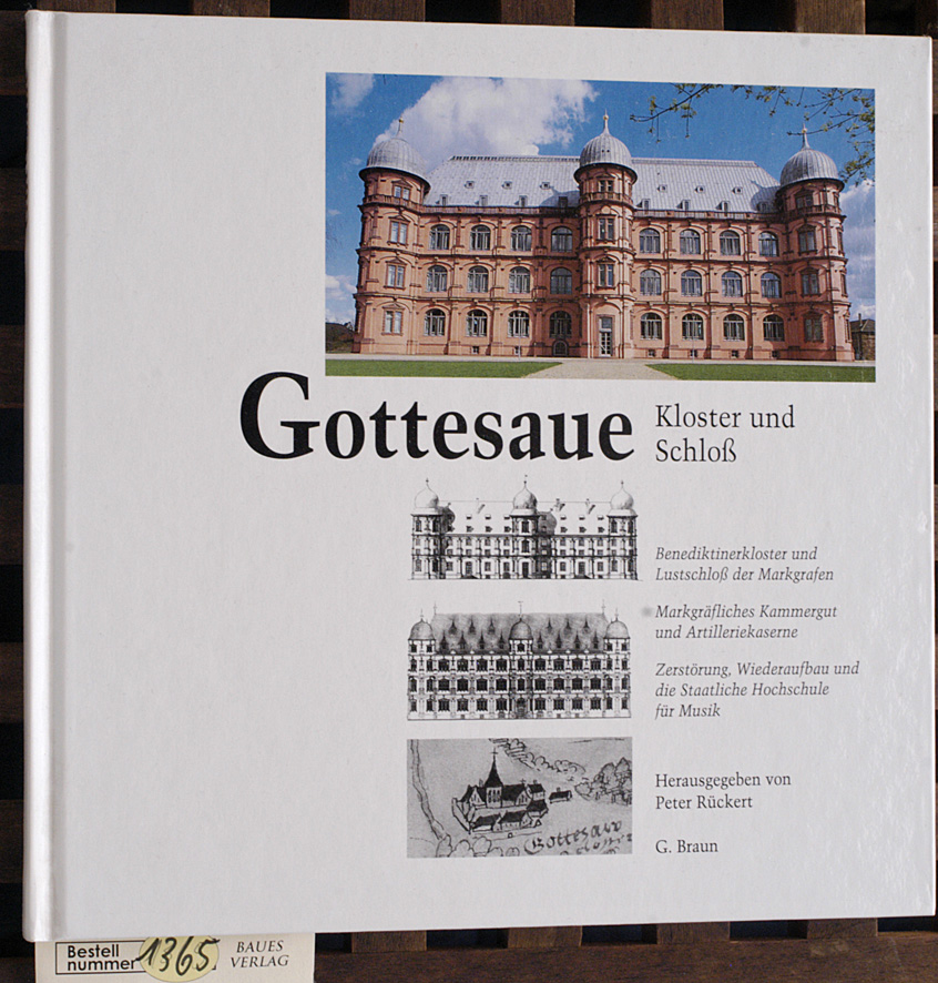 Rückert, Peter [Hrsg.].  Gottesaue Kloster und Schloß 