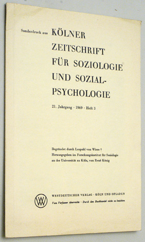 König, Rene und Karl Rössel - Majdan.  Kölner Zeitschrift für Soziologie und Sozialpsychologie. Sonderdruck. 21. Jahrgang 1969 Heft 3. 