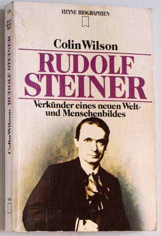 Wilson, Colin.  Rudolf Steiner, Verkünder eines neuen Welt- und Menschenbildes. [Aus d. Engl. übertr. von Renate Zeschitz]. 
