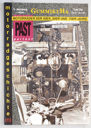   GummikuH & Past perfect. # 31 /15.Dezember 1991. Motorradgeschichte (n), Fachzeitschrift über Motorräder der 50er, 60er und 70er Jahre. 