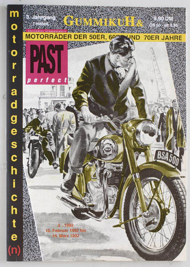   GummikuH & Past perfect. # 33 /15.Februar 1992. Motorradgeschichte (n), Fachzeitschrift über Motorräder der 50er, 60er und 70er Jahre. 