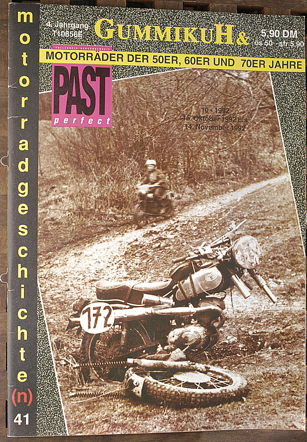   GummikuH & Past perfect. # 41 /15.Oktober 1992. Motorradgeschichte (n), Fachzeitschrift über Motorräder der 50er, 60er und 70er Jahre. 
