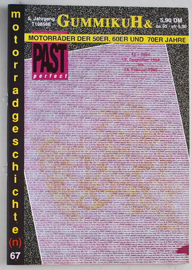   GummikuH & Past perfect. # 67 /15.Dezember 1994. Motorradgeschichte (n), Fachzeitschrift über Motorräder der 50er, 60er und 70er Jahre. 