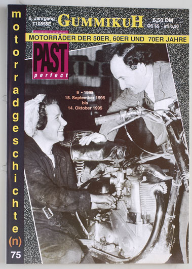   GummikuH & Past perfect # 75 /15.September 1995. Motorradgeschichte (n), Fachzeitschrift über Motorräder der 50er, 60er und 70er Jahre. 