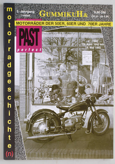   GummikuH & Past perfect. # 35 /15.April 1992. Motorradgeschichte (n), Fachzeitschrift über Motorräder der 50er, 60er und 70er Jahre. 