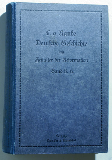 Ranke, Leopold von.  Deutsche Geschichte im Zeitalter der Reformation Band 5.+ 6. 