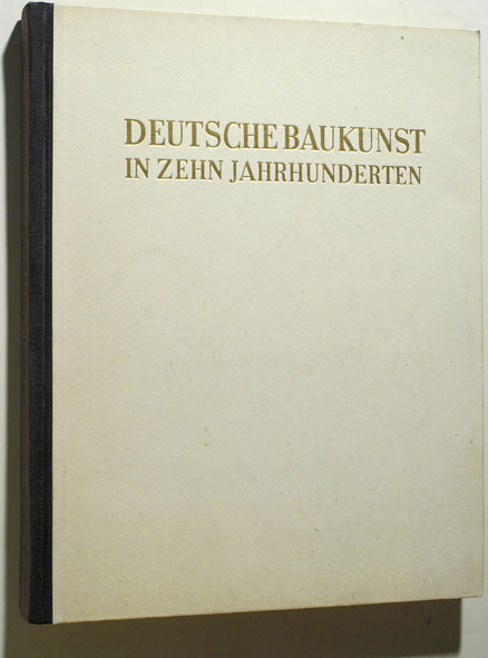   Deutsche Baukunst in zehn Jahhunderten. Schriften des Instituts für Theorie und Geschichte der Baukunst der deutschen Bauakademie 