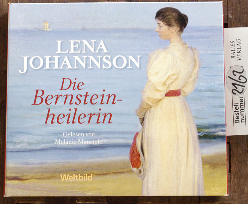Johannson, Lena und Melanie [Les.] Manstein.  Die Bernsteinheilerin. Hörbuch. Gekürzte Lesung Gelesen von Melanie Manstein 