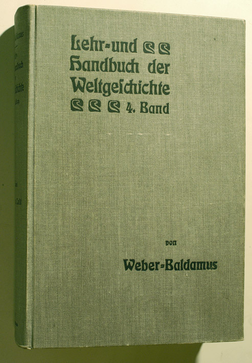 Baldamus Dr.Alfred (Hrsg.).  Georg Webers Lehr- und Handbuch der Weltgeschichte 4.Band: Neueste Zeit. 