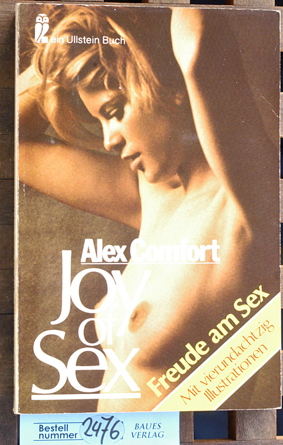 Comfort, Alex, Alex [Hrsg.].  Joy of Sex Freude am Sex. Übers. von Wilhelm Thaler. Zeichn. von Charles Raymond u. Christopher Foss 