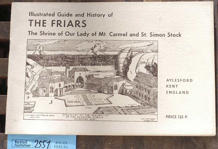   Illustrated Guide and History of The Friars The Shrine of Our Lady of Mt. Carmel and St. Simon Stock. 