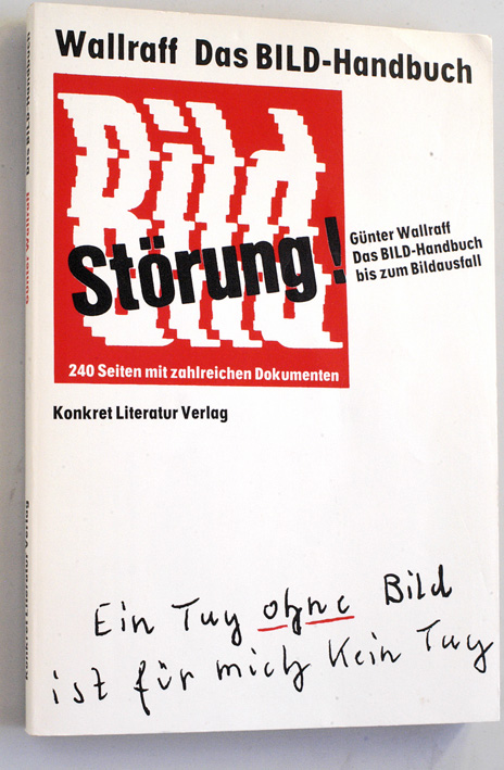 Wallraff, Günter.  Günter Wallraff. Das BILD-Handbuch bis zum Bildausfall. 