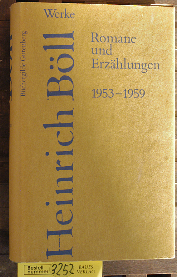 Böll, Heinrich.  Werke, 1953-1959: Romane und Erzählungen Herausgegeben von Bernd Balzer 