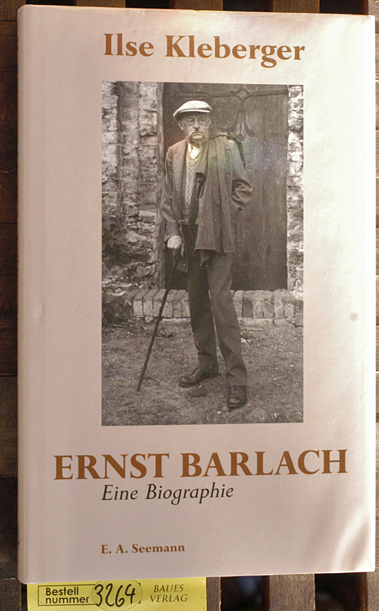 Kleberger, Ilse.  Ernst Barlach : eine Biographie 