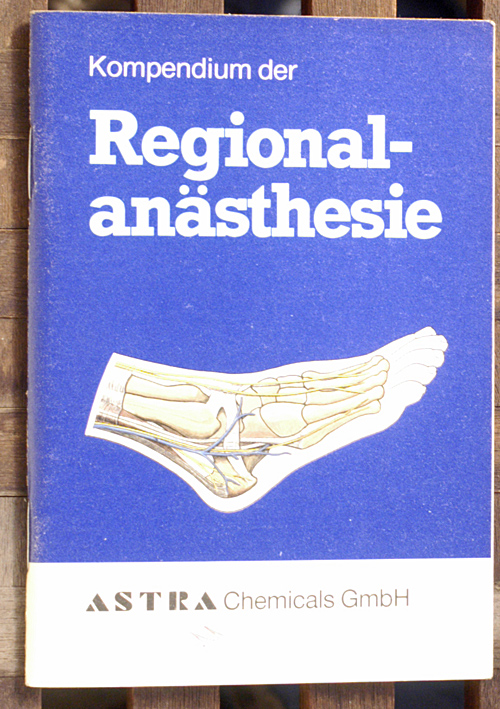   Kompendium der Regionalanästhesie Astra Chemicals GmbH 